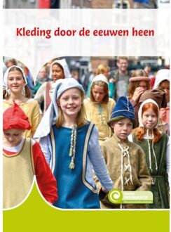 Kleding Door De Eeuwen Heen - Junior Informatie - Lonneke Crusio