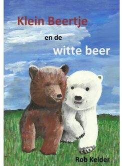 Klein Beertje en de witte beer - Boek Rob Kelder (9463189459)