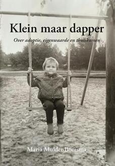 Klein maar dapper -  Maria Mulder-Boersma (ISBN: 9789463655835)
