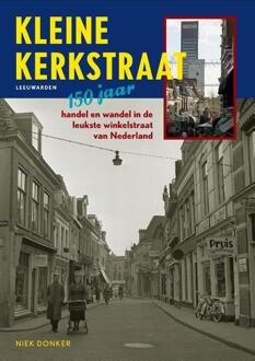 Kleine kerkstraat Leeuwarden - Boek Niek Donker (9082073862)