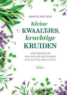 Kleine Kwaaltjes, Krachtige Kruiden - Anntje Peeters