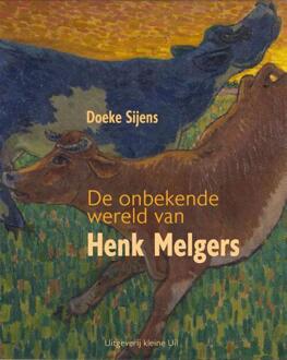 Kleine Uil, Uitgeverij De onbekende wereld van Henk Melgers - (ISBN:9789493170391)