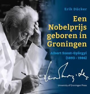 Kleine Uil, Uitgeverij Een Nobelprijs Geboren In Groningen - Erik Dücker