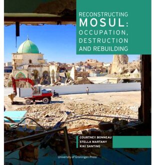 Kleine Uil, Uitgeverij Reconstructing Mosul - Visions Of The Middle East And North Africa - Courtney Bonneau