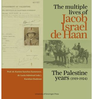 Kleine Uil, Uitgeverij The Multiple Lives Of Jacob Israël De Haan - Visions Of The Middle East And North Africa - Karène Sanchez Summerer
