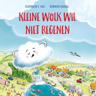 Kleine Wolk wil niet regenen -  Elizabeth F. Hill (ISBN: 9789464395013)