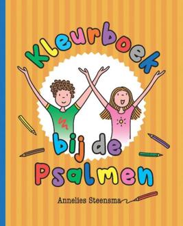Kleurboek bij de psalmen -  Annelies Steensma (ISBN: 9789088974625)