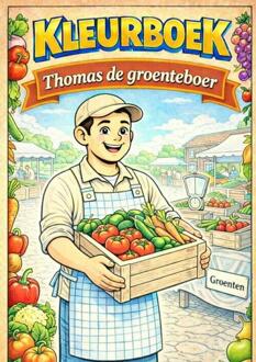 Kleurboek, Thomas de Groenteboer. (Beroepen serie) -  H. Mourits (ISBN: 9789465384863)