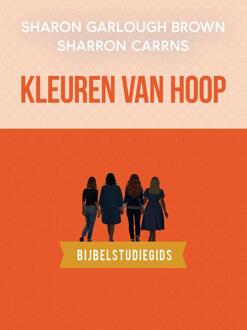 Kleuren van hoop: bijbelstudiegids -  Sharon Garlough Brown (ISBN: 9789029738781)