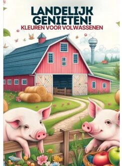 Kleuren Voor Volwassenen - Landelijk Genieten! - Kleurboek Shop