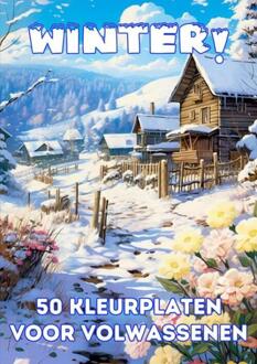 Kleurplaten Volwassenen - Winter! -  Kleuren Voor Volwassenen (ISBN: 9789403728582)