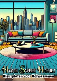 Kleurplaten voor Volwassenen - Home Sweet Home! -  Kleurboek Shop (ISBN: 9789403753331)