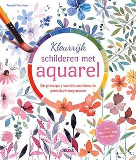 Kleurrijk schilderen met aquarel -  Traudel Donderer (ISBN: 9789044767223)