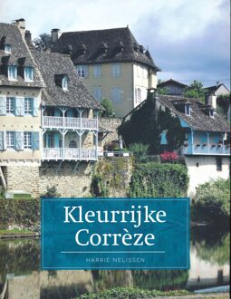 Kleurrijke Corrèze - (ISBN:9789492920607)