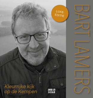 Kleurrijke kijk op de Kempen -  Bart Lamers (ISBN: 9789493306721)