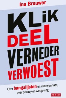 Klik, deel, verneder, verwoest - Ina Brouwer - ebook