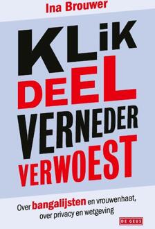 Klik, deel, verneder, verwoest -  Ina Brouwer (ISBN: 9789044551624)