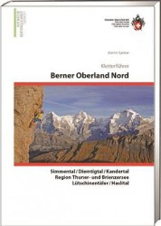 Klimgids Kletterführer Berner Oberland Nord | SAC Schweizer Alpenclub