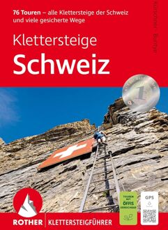 Klimgids - Klettersteiggids Klettersteige Schweiz - viele gesicherte Wege (wf) 76T | Rother Bergverlag