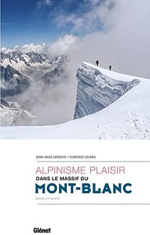 Klimgids Mont-Blanc alpinisme plaisir dans le massif du | Glenat