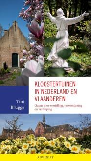 Kloostertuinen in Nederland en Vlaanderen -  Tini Brugge (ISBN: 9789492093554)