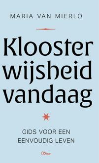 Kloosterwijsheid vandaag -  Maria van Mierlo (ISBN: 9789085284505)