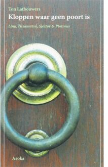 Kloppen waar geen poort is - Boek Ton Lathouwers (9056701665)