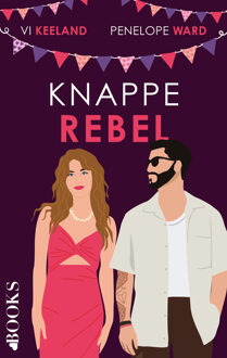 Knappe rebel -  Penelope Ward, VI Keeland (ISBN: 9789021491363)