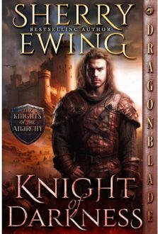 Knight Of Darkness - The Knights Of The Anarchy - Sherry Ewing