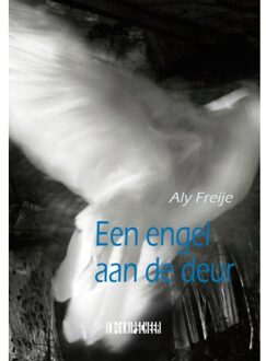 Knipscheer, Uitgeverij In De Een Engel Aan De Deur - Aly Freije