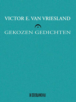 Knipscheer, Uitgeverij In De Gekozen Gedichten - Victor E. van Vriesland