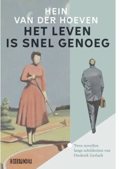 Knipscheer, Uitgeverij In De Het Leven Is Snel Genoeg - Hein van der Hoeven
