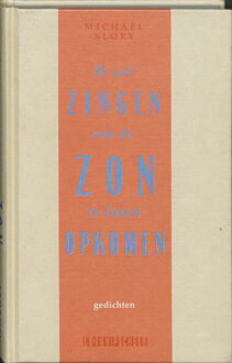 Knipscheer, Uitgeverij In De Ik zal zingen om de zon te laten opkomen