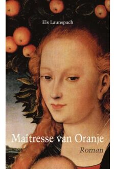 Knipscheer, Uitgeverij In De Maîtresse van Oranje - Boek Els Launspach (9062659268)