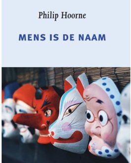 Knipscheer, Uitgeverij In De Mens Is De Naam - Philip Hoorne