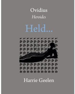 Knipscheer, Uitgeverij In De Ovidius: Heroides / Held - Harrie Geelen
