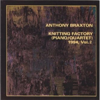 Knitting Factory 1994 Vol. 2 - Anthony Braxton