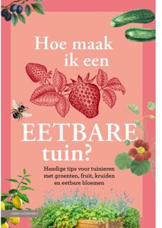 KNNV Uitgeverij Hoe Maak Ik Een Eetbare Tuin? - Sally Nex