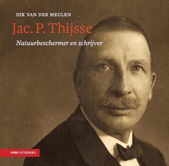 KNNV Uitgeverij Jac. P. Thijsse - natuurbeschermer en schrijver / 1 - Boek Dik van der Meulen (9050116566)