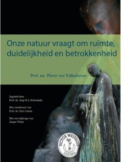 KNNV Uitgeverij Onze natuur vraagt om ruimte, duidelijkheid en betrokkenheid - Boek Pieter van Vollenhoven (9050116000)