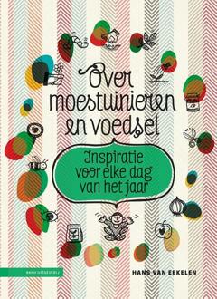 KNNV Uitgeverij Over moestuinieren en voedsel - (ISBN:9789050118620)