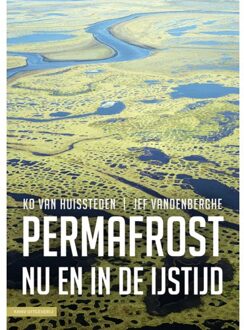 KNNV Uitgeverij Permafrost nu en in de ijstijd - (ISBN:9789050118637)