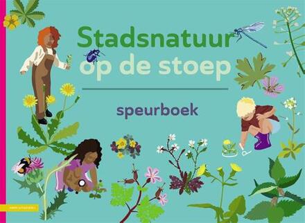 KNNV Uitgeverij Stadsnatuur Op De Stoep - Hortus botanicus Leiden