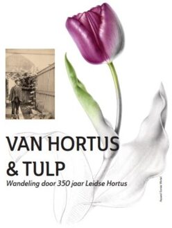 KNNV Uitgeverij Van Hortus & Tulp - Hortus botanicus Leiden