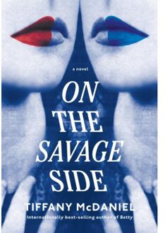 Knopf On The Savage Side - Tiffany Mcdaniel