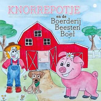 Knorrepotje en de Boerderij Beesten Boel -  Annie Bazelmans (ISBN: 9789464895902)
