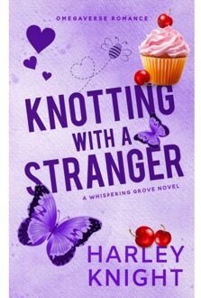 Knotting With A Stranger - Whispering Grove - Harley Knight