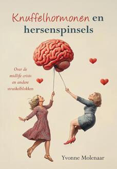 Knuffelhormonen en hersenspinsels -  Yvonne Molenaar (ISBN: 9789463657549)