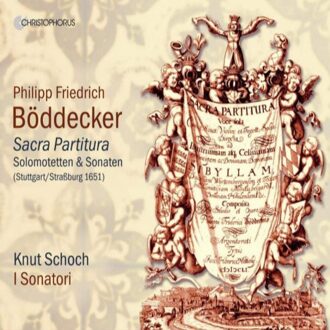 Knut Schoch; I Sonatori - Philipp Friedrich Böddecker: Sacra Partitura CD