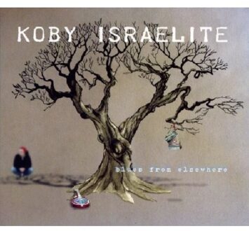 Koby Israelite - Blues From Elsewhere